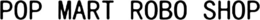 POP MART ROBO SHOP trademark