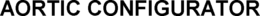 AORTIC CONFIGURATOR trademark