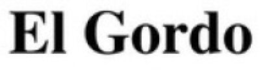 EL GORDO trademark