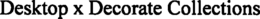 DESKTOP X DECORATE COLLECTIONS trademark
