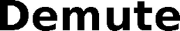 DEMUTE trademark