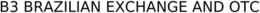 B3 BRAZILIAN EXCHANGE AND OTC trademark