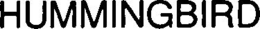 HUMMINGBIRD trademark