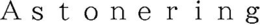 ASTONERING trademark