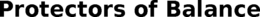 PROTECTORS OF BALANCE trademark