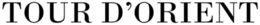 TOUR D'ORIENT trademark