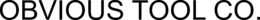 OBVIOUS TOOL CO. trademark