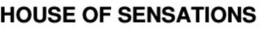 HOUSE OF SENSATIONS trademark