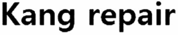 KANG REPAIR trademark