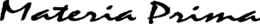 MATERIA PRIMA trademark