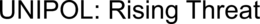 UNIPOL: RISING THREAT trademark