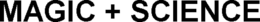 MAGIC + SCIENCE trademark