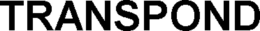 TRANSPOND trademark
