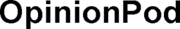 OPINIONPOD trademark