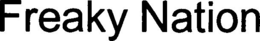FREAKY NATION trademark
