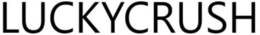 LUCKYCRUSH trademark