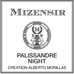 MIZENSIR PALISSANDRE NIGHT CREATION ALBERTO MORILLAS M CREATEUR DE PARFUM MIZENSIR MANUFACTURA GENEVE MCMXCIX trademark
