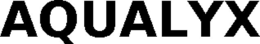 AQUALYX trademark