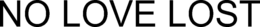 NO LOVE LOST trademark
