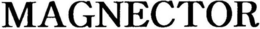 MAGNECTOR trademark