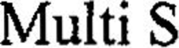 MULTI S trademark