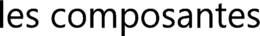 LES COMPOSANTES trademark