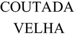 COUTADA VELHA trademark