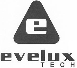 E EVELUX TECH trademark