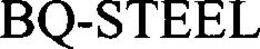 BQ-STEEL trademark