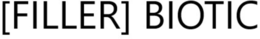 [FILLER] BIOTIC trademark