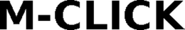 M-CLICK trademark