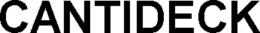 CANTIDECK trademark