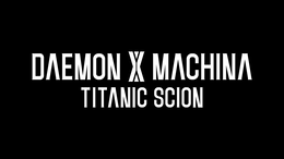 DAEMON X MACHINA TITANIC SCION trademark
