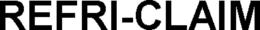 REFRI-CLAIM trademark
