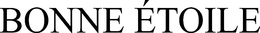 BONNE ÉTOILE trademark