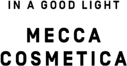 IN A GOOD LIGHT MECCA COSMETICA trademark