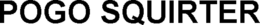 POGO SQUIRTER trademark