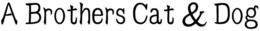 A BROTHERS CAT & DOG trademark