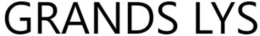 GRANDS LYS trademark