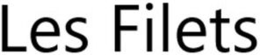 LES FILETS trademark