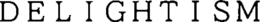 DELIGHTISM trademark