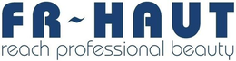 FR-HAUT REACH PROFESSIONAL BEAUTY trademark