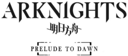 ARKNIGHTS PRELUDE TO DAWN trademark