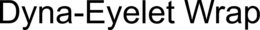 DYNA-EYELET WRAP trademark