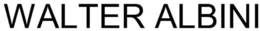 WALTER ALBINI trademark