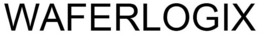 WAFERLOGIX trademark