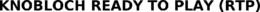 KNOBLOCH READY TO PLAY (RTP) trademark