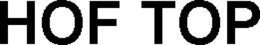 HOF TOP trademark