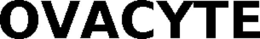 OVACYTE trademark