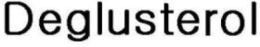DEGLUSTEROL trademark